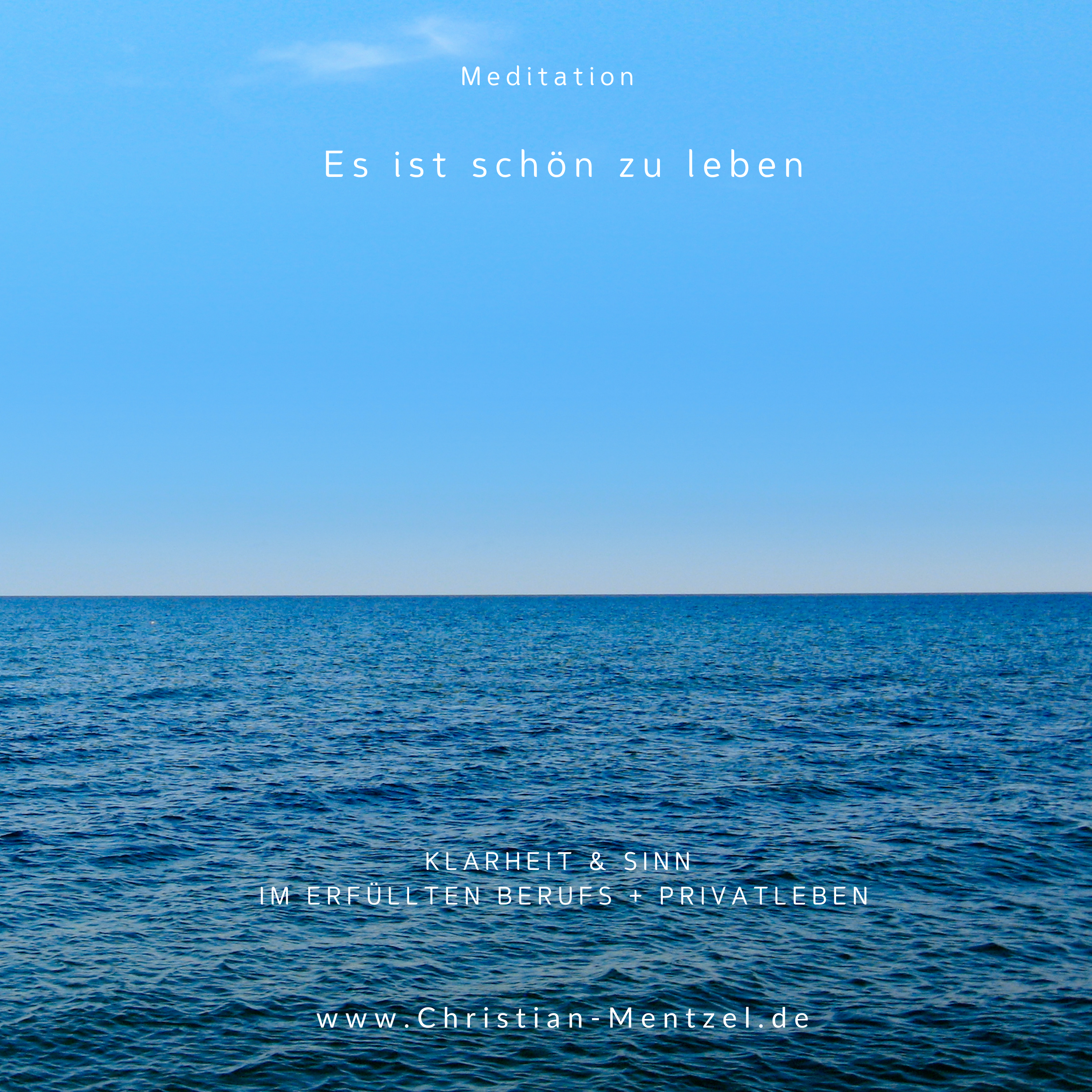 Mehr über den Artikel erfahren Meditation: Es ist schön zu leben