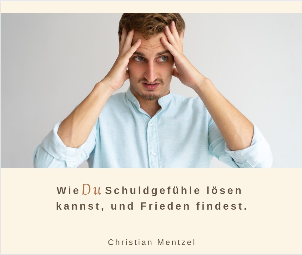 Du betrachtest gerade Schuldgefühle loswerden